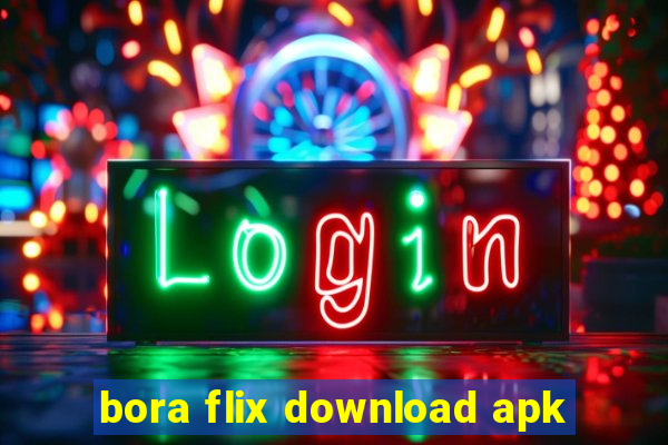 bora flix download apk